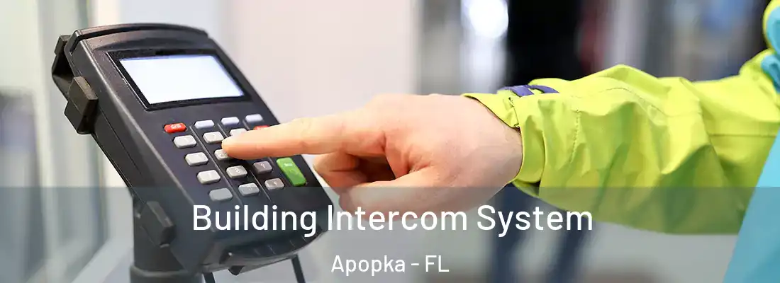  Building Intercom System Apopka - FL