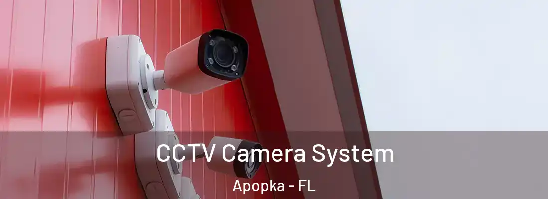 CCTV Camera System Apopka - FL