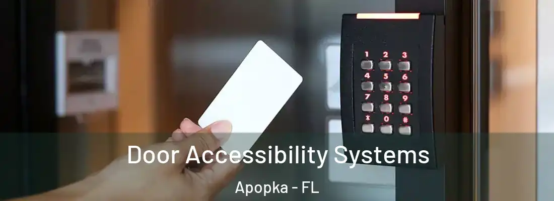Door Accessibility Systems Apopka - FL