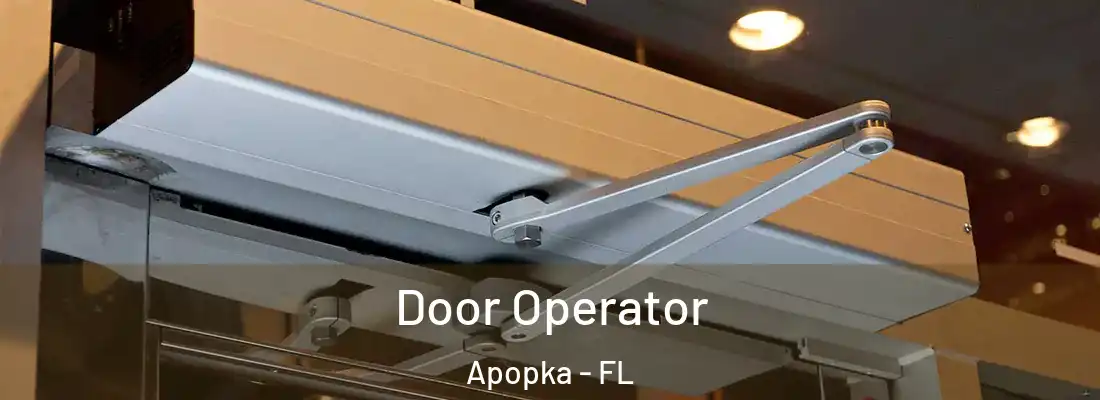 Door Operator Apopka - FL