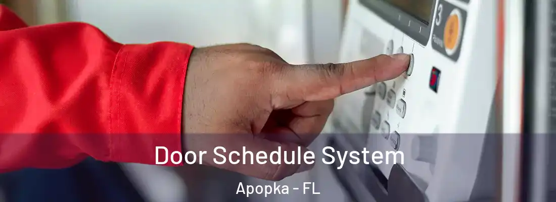 Door Schedule System Apopka - FL