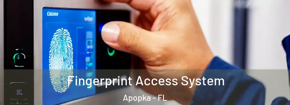 Fingerprint Access System Apopka - FL