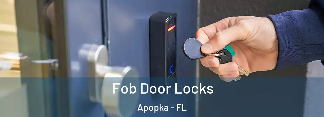  Fob Door Locks Apopka - FL