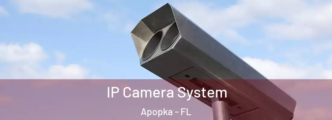 IP Camera System Apopka - FL