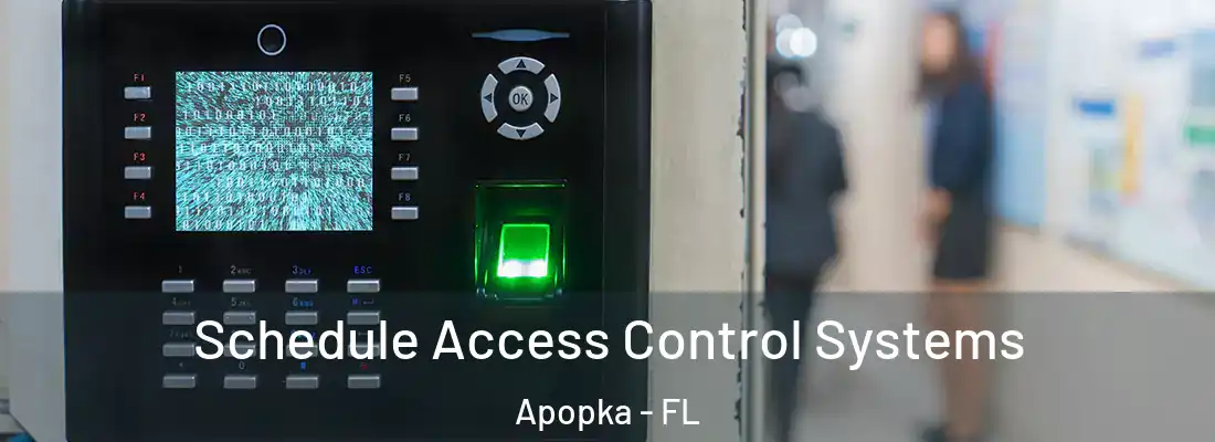  Schedule Access Control Systems Apopka - FL