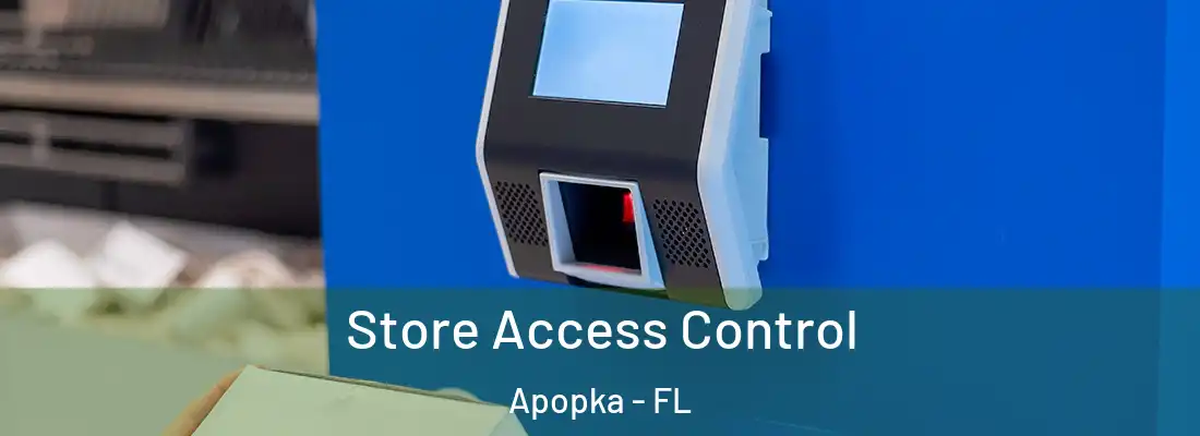 Store Access Control Apopka - FL