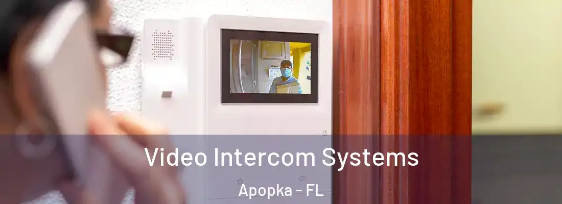 Video Intercom Systems Apopka - FL